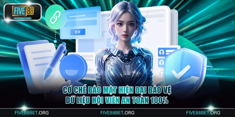 Cơ chế bảo mật hiện đại bảo vệ dữ liệu hội viên an toàn 100%