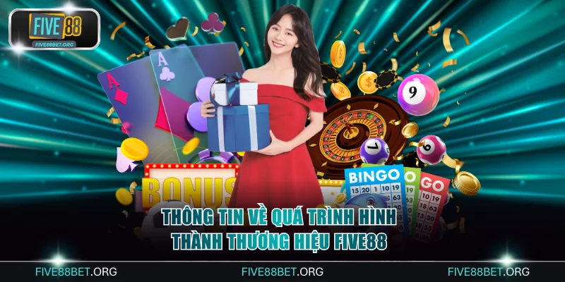 Thông tin về quá trình hình thành thương hiệu FIVE88